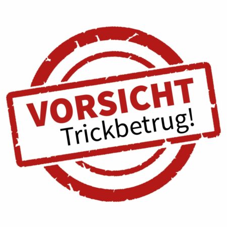 Vorsicht Trickbetrug